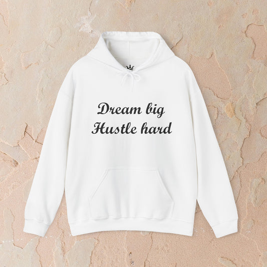 Heavy Blend Hooded Sweatshirt Dream big Hustle hard