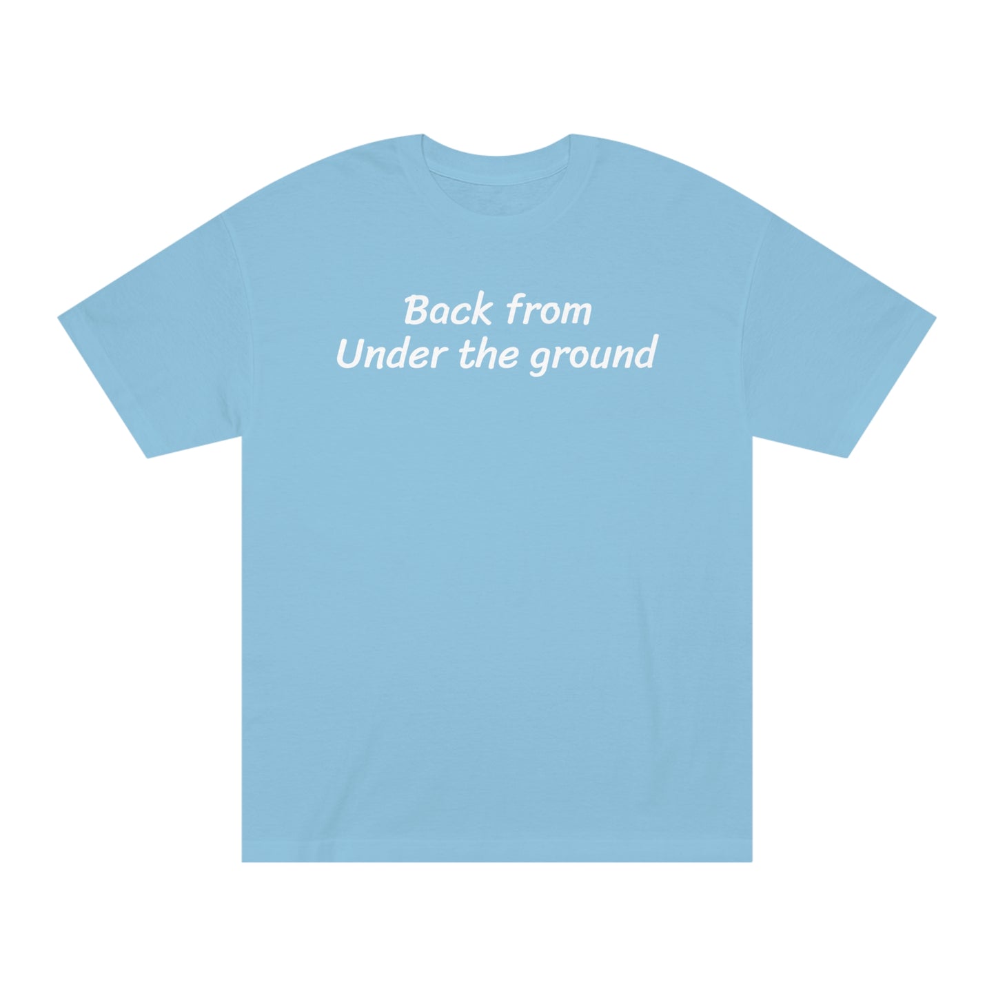 Classic Tee Back from under the ground